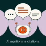 the-critical-distinction-understanding-ai-generated-answer-mentions-versus-citations-for-brand-visibility-and-growth