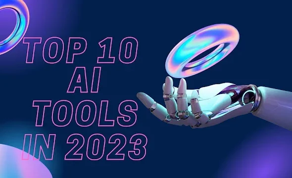 top-10-ai-tools-in-2023-that-will-make-your-life-easier-3
